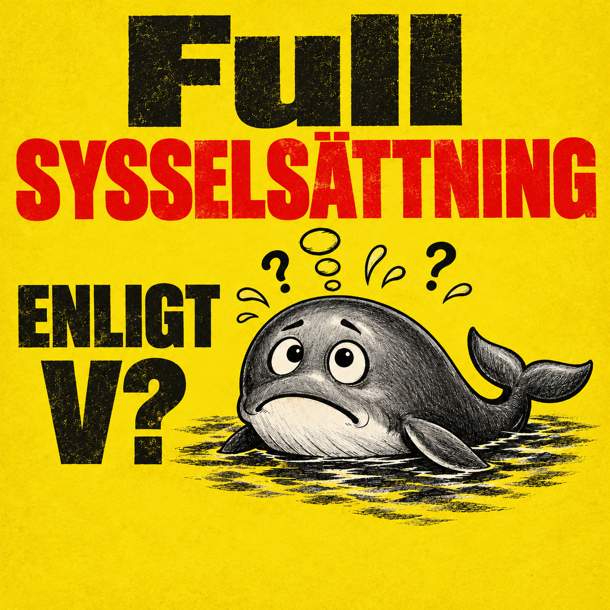 V svarar om full sysselsättning